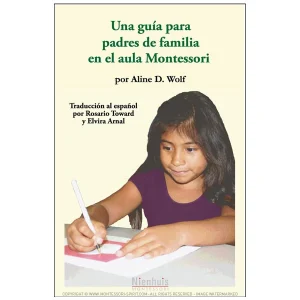 a-parents-guide-to-the-montessori-classroom-spanish-edition.jpgv1729876432 A Parent’s Guide To The Montessori Classroom: Spanish Edition